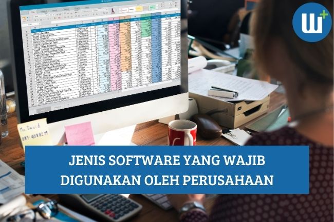 Jenis Software yang Wajib Digunakan oleh Perusahaan